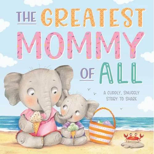 The Greatest Mommy of All: Padded Board Book - Board Book