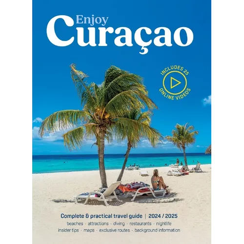 Enjoy Curacao Travel Guide: Complete and practical Curacao travel guide edition 2024/2025 - Paperback