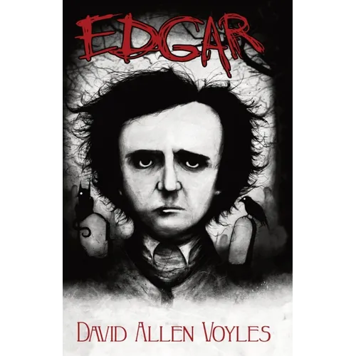 Edgar: Where Poe's Nightmares Began - Paperback