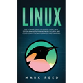 Linux: The Ultimate Crash Course to Learn Linux, System Administration, Network Security, and Cloud Computing with Examples and Exercises - Hardcover