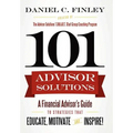 101 Advisor Solutions: A Financial Advisor's Guide to Strategies That Educate, Motivate and Inspire! - Hardcover
