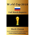 World Cup 2018 Full Match Reports - Paperback