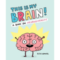 This Is My Brain!: A Book on Neurodiversity - Hardcover