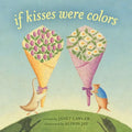 If Kisses Were Colors - Board Book