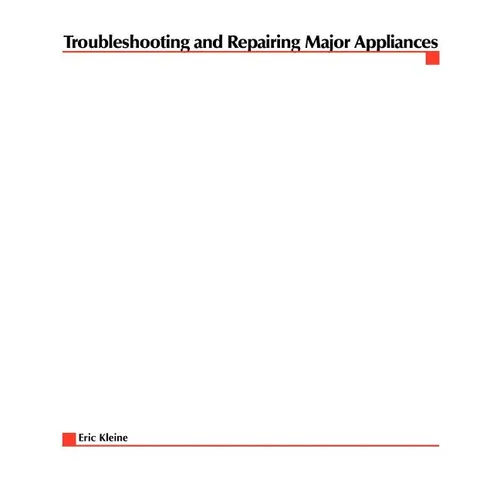 Troubleshooting and Repairing Major Appliances - Paperback