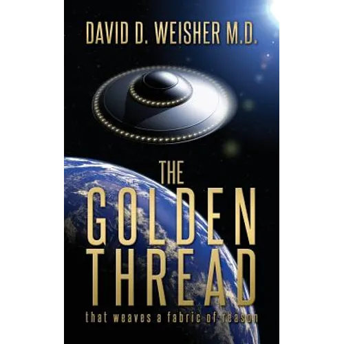 The Golden Thread: That weaves a fabric of reason - Paperback