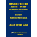 Tratado de Derecho Administrativo. Tomo II. La Administracion Publica - Paperback