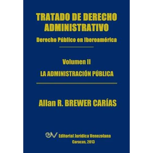 Tratado de Derecho Administrativo. Tomo II. La Administracion Publica - Paperback