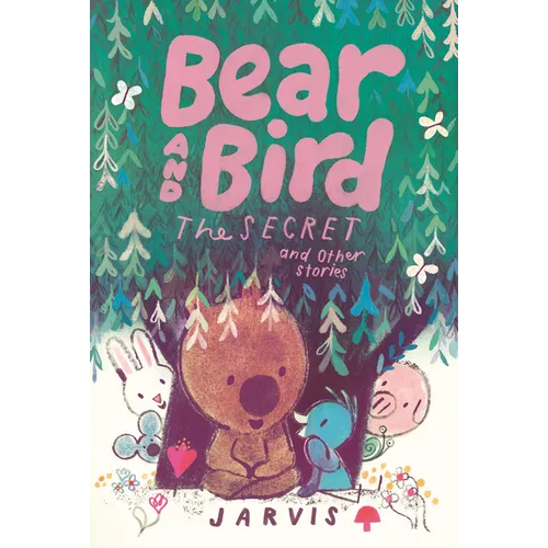 Bear and Bird: The Secret and Other Stories - Hardcover