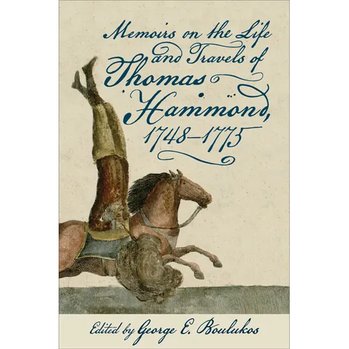 Memoirs on the Life and Travels of Thomas Hammond, 1748-1775 - Hardcover