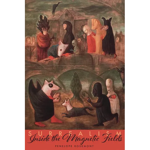 Surrealism: Inside the Magnetic Fields - Paperback