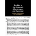 The Lied at the Crossroads of Performance and Musicology - Hardcover