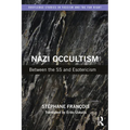 Nazi Occultism: Between the SS and Esotericism - Paperback
