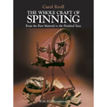 The Whole Craft of Spinning: From the Raw Material to the Finished Yarn - Paperback