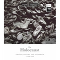 The Holocaust: Origins, History and Aftermath - Hardcover