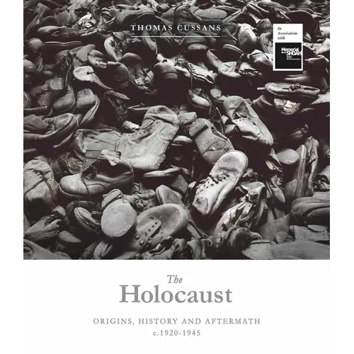 The Holocaust: Origins, History and Aftermath - Hardcover