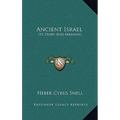 Ancient Israel: Its Story And Meaning - Hardcover
