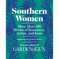 Southern Women: More Than 100 Stories of Innovators, Artists, and Icons - Hardcover