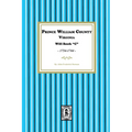 Prince William County, Virginia Will Book "C", 1734-1744 - Paperback