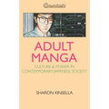 Adult Manga: Culture and Power in Contemporary Japanese Society - Paperback