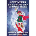 Joey Meets The Ghost Elf and Other Stories - Paperback