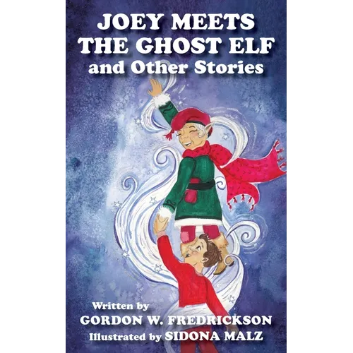 Joey Meets The Ghost Elf and Other Stories - Paperback