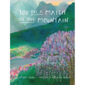 You Are A Match For Your Mountain - Hardcover