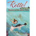 Rotto!: Hunters of the Silver Plate - Paperback