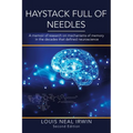 Haystack Full of Needles: A memoir of research on mechanisms of memory in the decades that defined neuroscience - Paperback