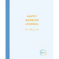 Happy Warrior Journal: Live A Life You Love - Paperback