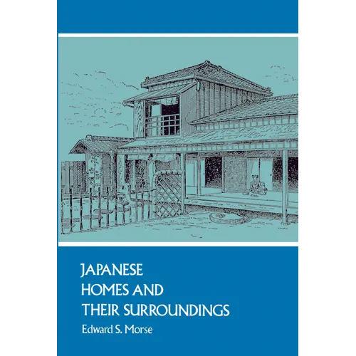 Japanese Homes and Their Surroundings - Paperback