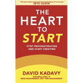 The Heart to Start: Stop Procrastinating & Start Creating - Paperback