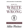 How to WRITE When Everything Goes WRONG: A Practical Guide to Writing Through Tough Times - Paperback