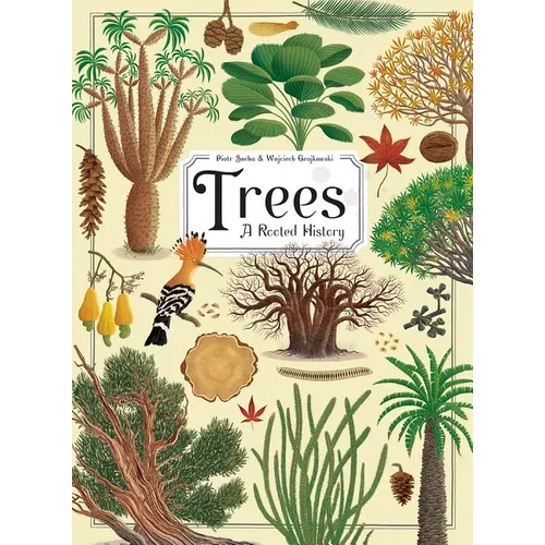 Trees: A Rooted History - Hardcover