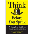 Think Before You Speak: A Complete Guide to Strategic Negotiation - Hardcover