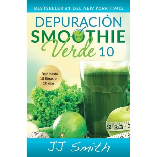 Depuración Smoothie Verde 10 (10-Day Green Smoothie Cleanse Spanish Edition) - Paperback