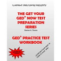 The Get Your GED Now Test Preparation Series: Practice Test Workbook - Paperback