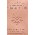 The One That Remembers Through Union - Hardcover