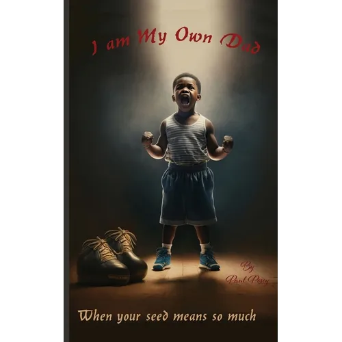 I Am My Own Dad - Paperback