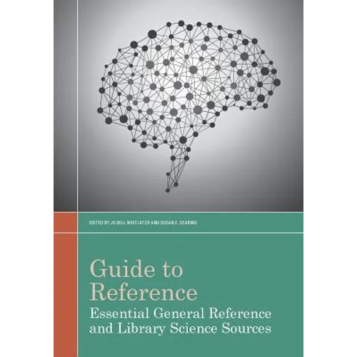 Guide to Reference: Essential General Reference and Library Science Sources - Paperback