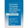 Successful Prevention and Youth Development Programs: Across Borders - Paperback