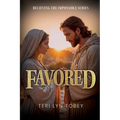 Favored: Believing the Impossible Series - Paperback