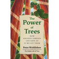 The Power of Trees: How Ancient Forests Can Save Us If We Let Them - Hardcover