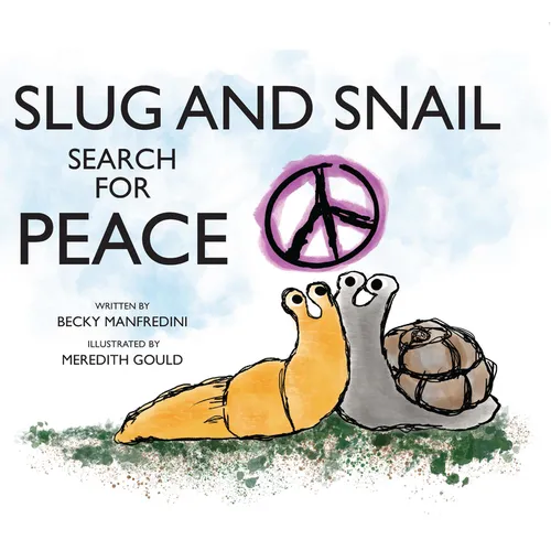 Slug and Snail Search for Peace - Hardcover