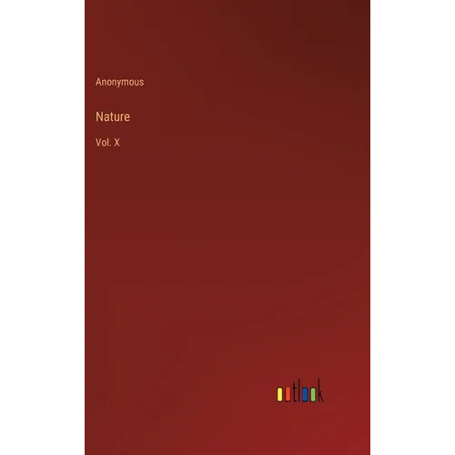 Nature: Vol. X - Hardcover
