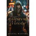 Carnival Monster: A Dark Carnival Romance - Paperback