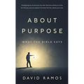 What The Bible Says About Purpose - Paperback