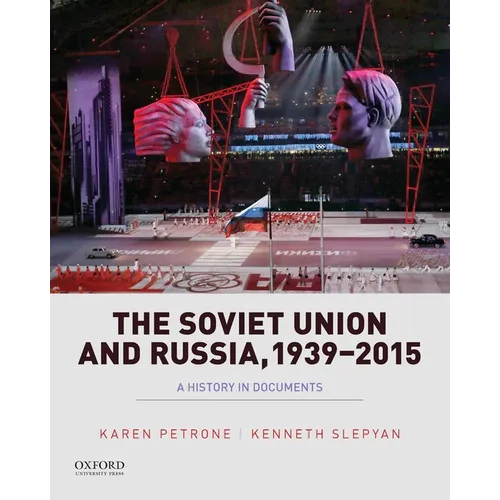 Soviet Union and Russia, 1939-2015: A History in Documents - Paperback