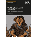 Worlding Postcolonial Sexualities: Publics, Counterpublics, Human Rights - Paperback