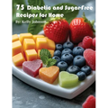 75 Diabetic and Sugar-Free Recipes for Home - Paperback